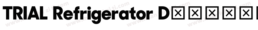 TRIAL Refrigerator D字体转换